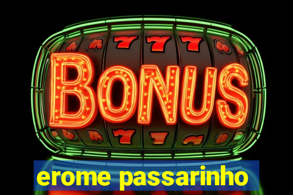 erome passarinho